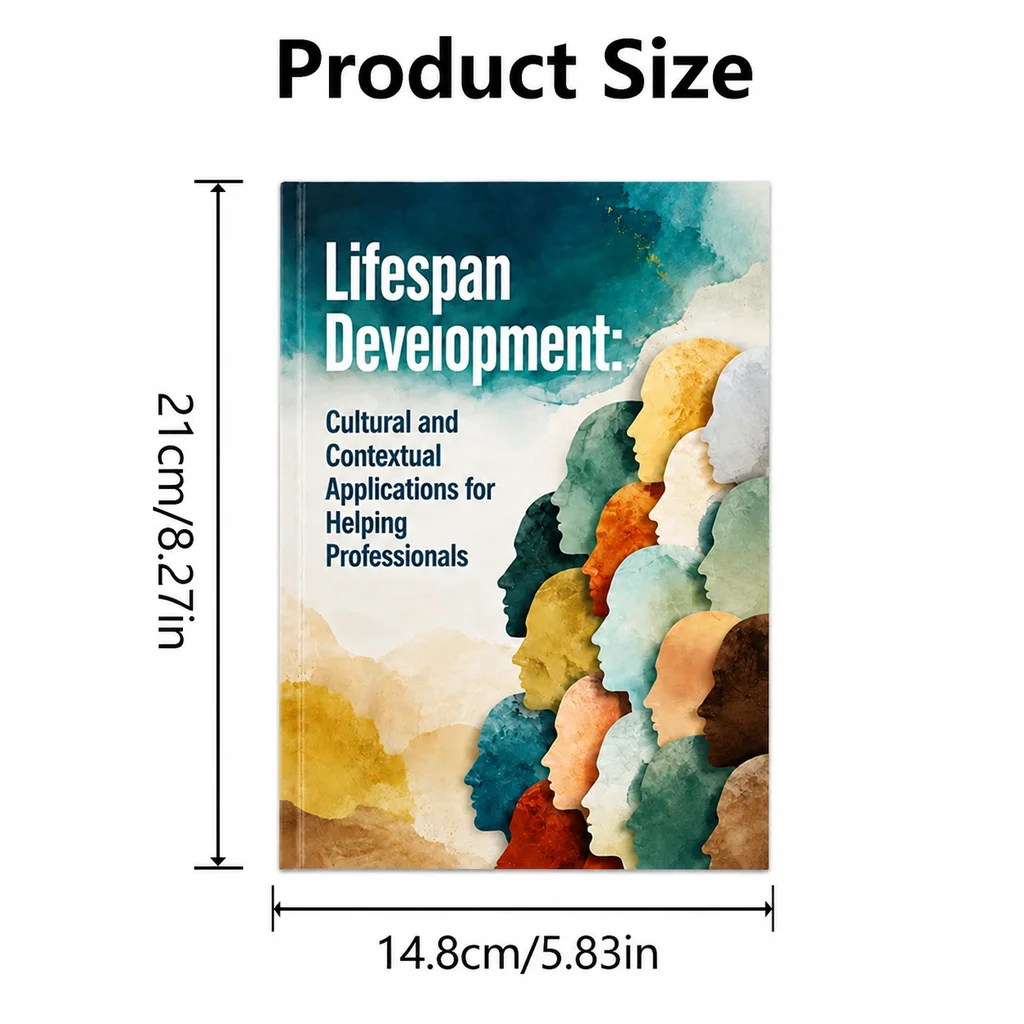 Lifespan Development: Cultural and Contextual Applications for Helping Professionals
