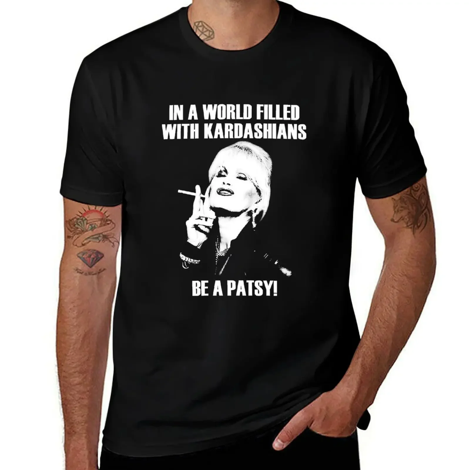 Special Present Absolutely Fabulous Be A Patsy T-Shirt Funny t-shirt plus sizes tops t shirt men