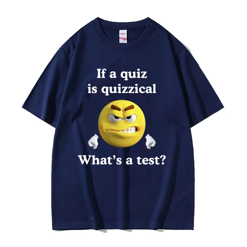 Quiz Is Quizzical Funny Meme T Shirt Gag Gift Oddly Specific Graphic Tops T-shirt Men Women O-Neck 100% Cotton Short Sleeve Tees