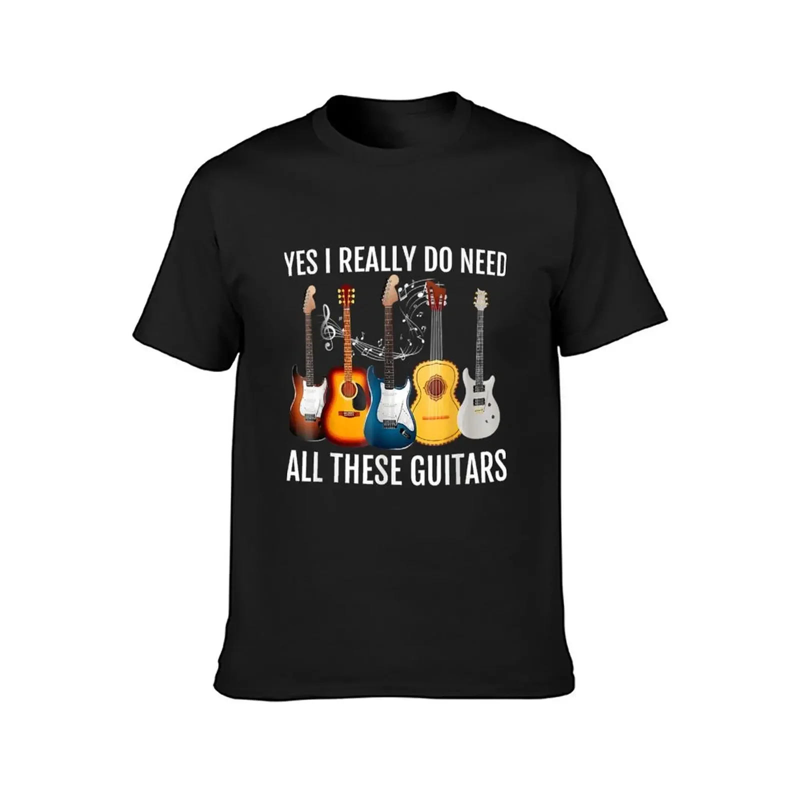 yes I really do need all these guitars Acoustic Guitar T-Shirt summer tops Aesthetic clothing clothes for men