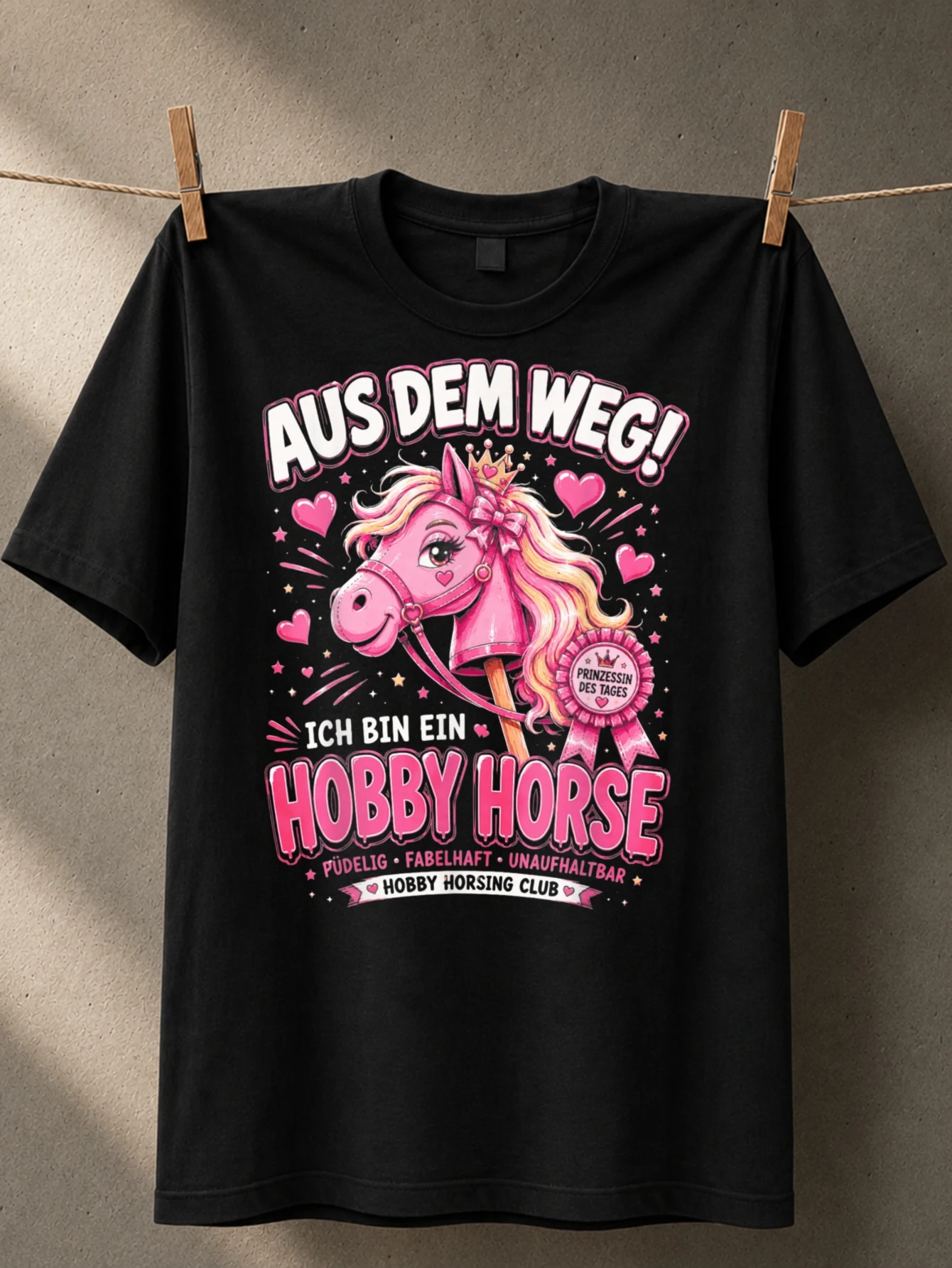 Hobby Horse with pink crowned pony Aus Dem Weg lettering hearts ribbon and cute club theme layout  Unisex All T-Shirt