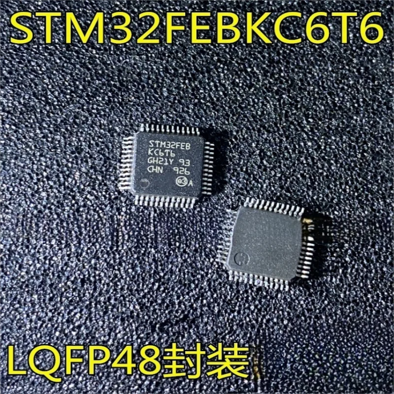 

50PCS STM32FEBKC6T6 STM32FEBKC6T6A STM32FEB QFP48 microcontroller chip