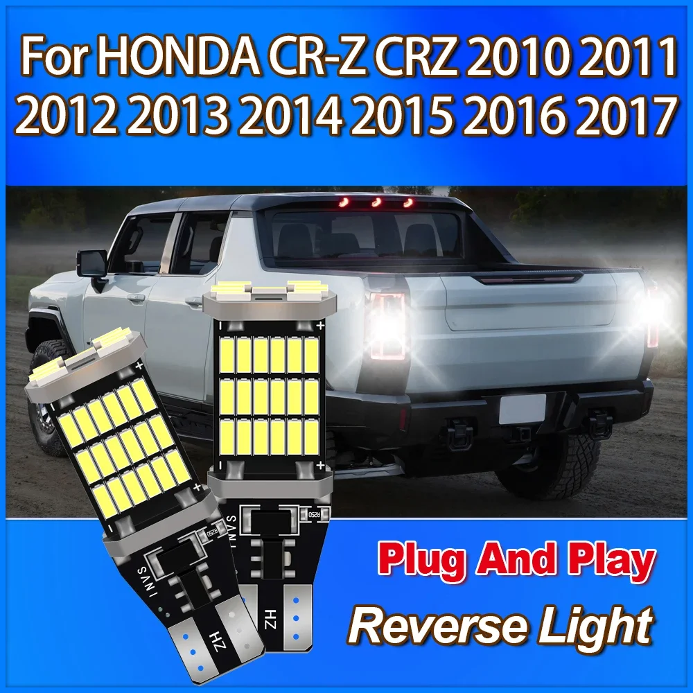 

921 912 T15 W16W Высококачественный фонарь заднего хода CSP Chip 12 В Маленькие фонари для HONDA CR-Z CRZ 2010 2011 2012 2013 2014 2015 2016 2017