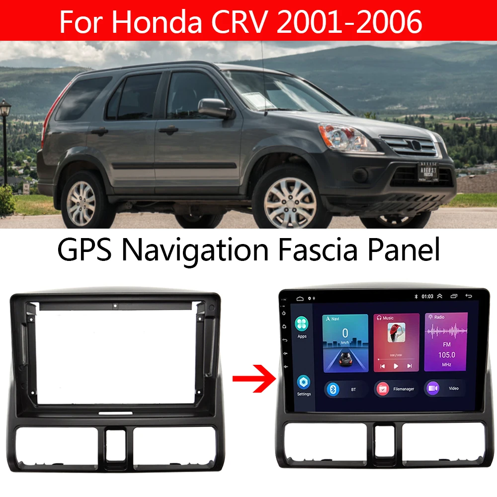 

Car Stereo Radio Fascia for Honda CR-V CRV 2001 2002 2003 2004 2005 2006 GPS Navigation Frame Replacement Fitting Kit Face Plate