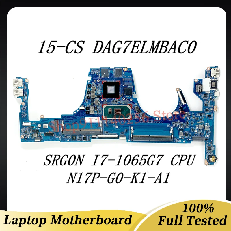 DAG7ELMBAC0 High Quality Mainboard For HP 15-CS Laptop Motherboard N17P-G0-K1-A1 With SRG0N I7-1065G7 CPU 100% Full Working Well