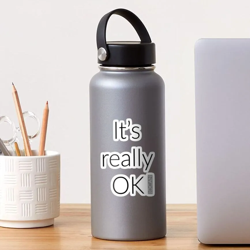 Its really OK Slogan Peace Unique   Sticker Sticker for Laptop Decor Bedroom Car Cute Cartoon Art Fashionable Public Suitcase