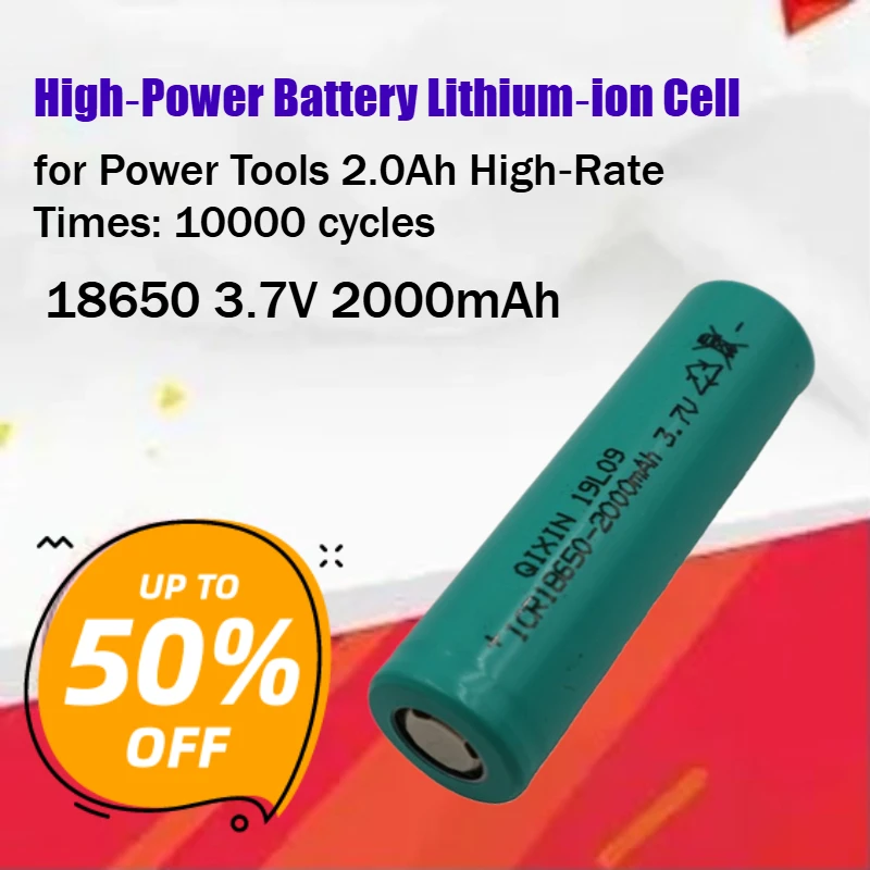18650 3.7V 2000mAh High‑Power Battery Lithium‑ion Cell for Power Tools 2.0Ah High‑Rate Cycle Times: 10000 Cycles