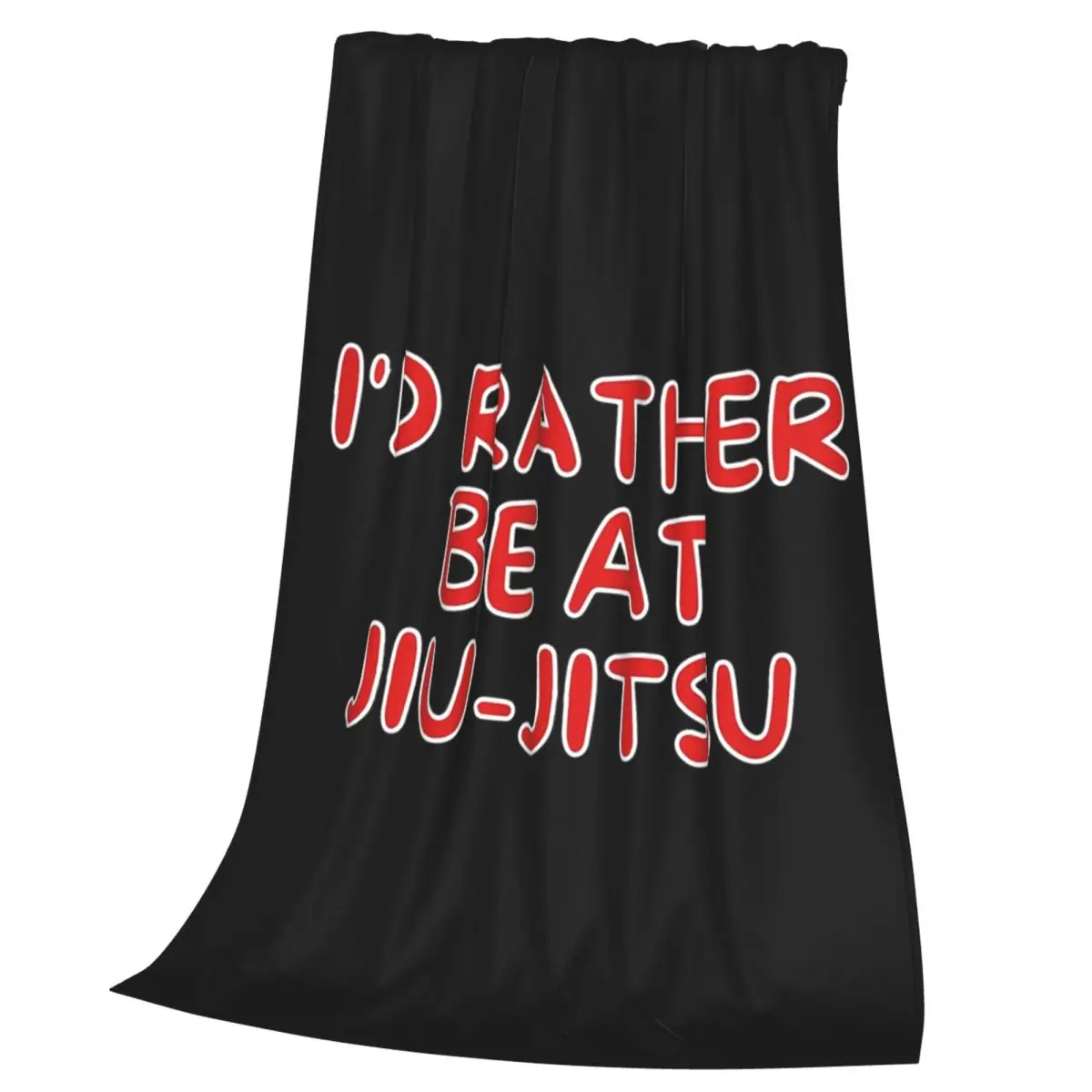 I'd Rather Be At Jiu-Jitsu Funny Blankets Soft Warm Flannel Throw Blanket Cover for Bed Living room Picnic Travel Home Couch