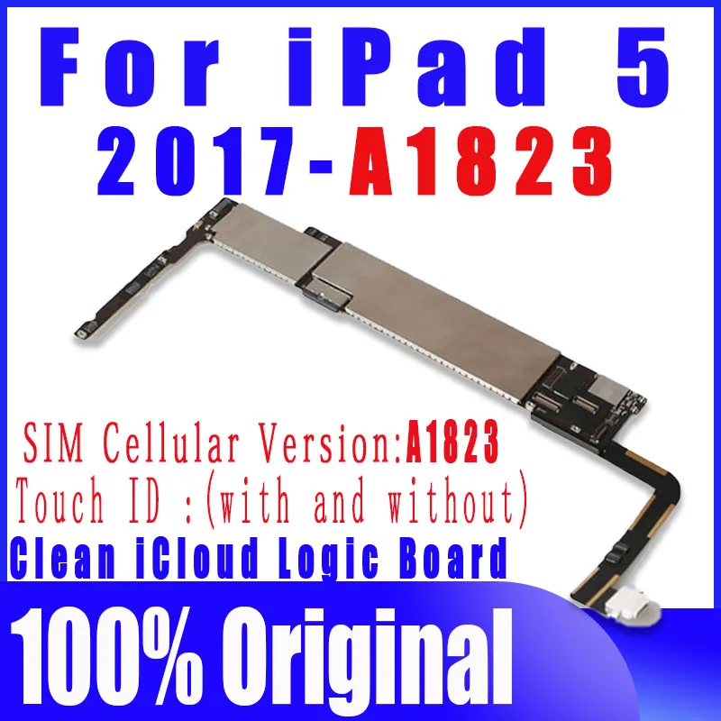 

A1823 Clean iCloud WIFI+Cellular Logic Boards For IPad 2017 9.7 Inch 5th Motherboard Original NO ID Account With IOS System