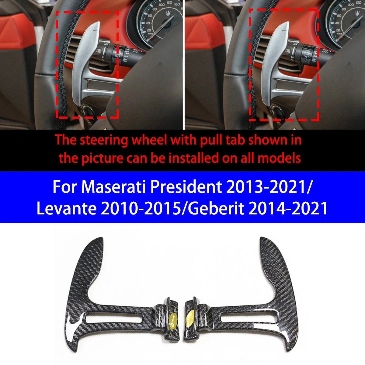 

Suitable for Maserati President 2013-2021/Levante 2010-2015/Geberit 2014-2021 Dry Carbon Fiber Steering Wheel Shift Paddles