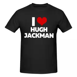 I Love Hugh Jackman T Shirts Graphic Y2K Pops Cotton Men Women T Shirt Tops