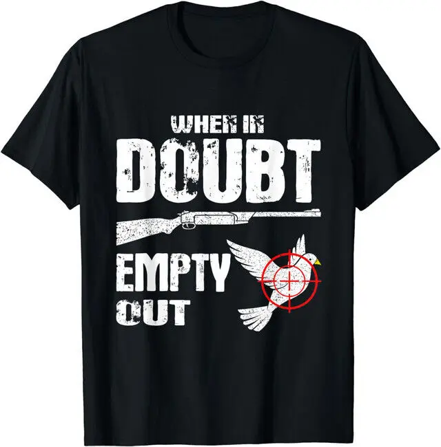 Funny Dove Hunter When In Doubt Empty Out Dove Hunting Bird T-Shirt