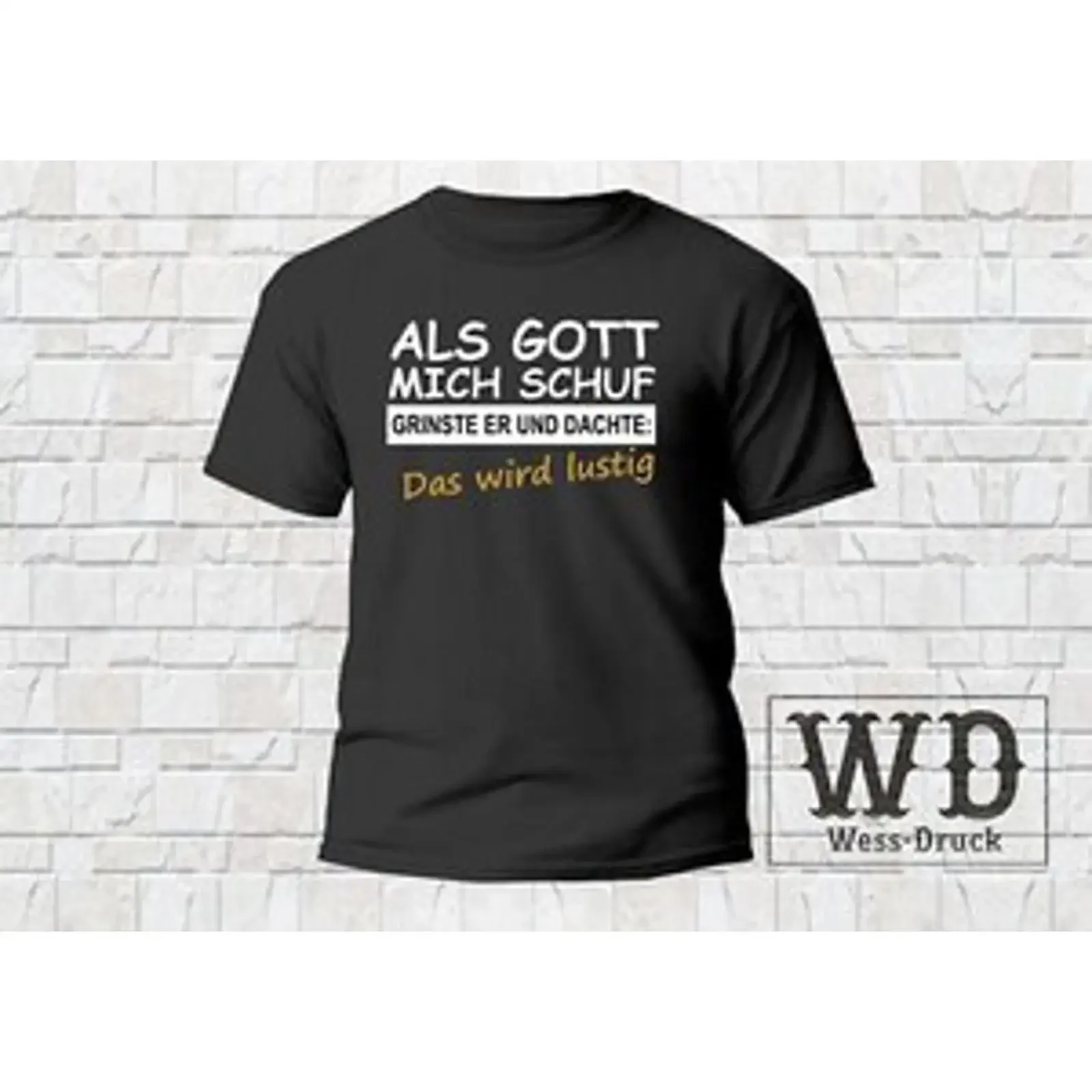 Herren T Shirt Als Gott mich schuf grinste er Fun Spruch Statement Ironie vintage Washed streetwear Soft Breathable fashion