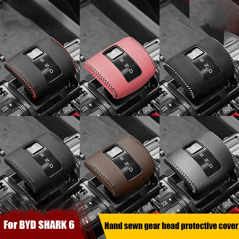 For BYD SHARK 6 2024 2025 2026 Hand sewn gear head protective cover made of leather material car interior gear cover