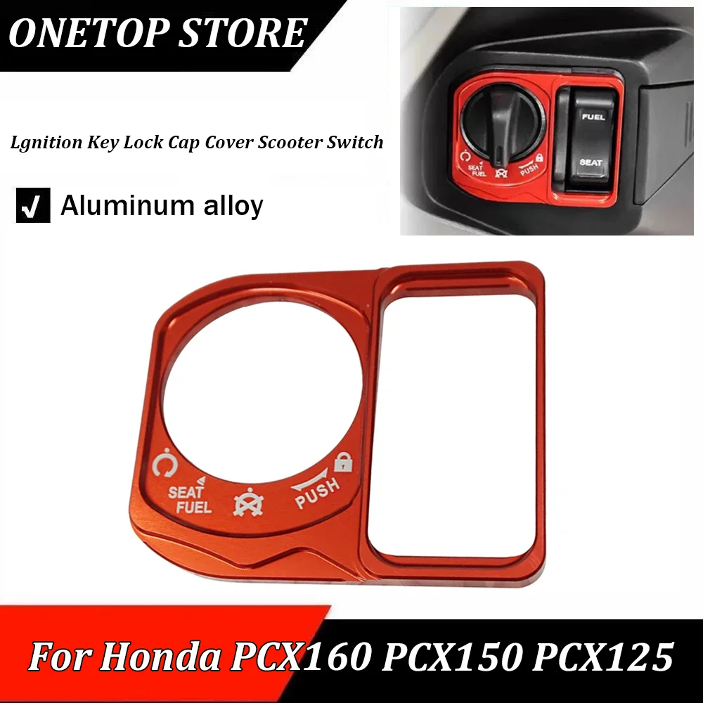 

1Pcs Motorcycle Lgnition Key Lock Cap Cover Scooter Switch Accessories For Honda PCX125 PCX150 PCX160 ADV150