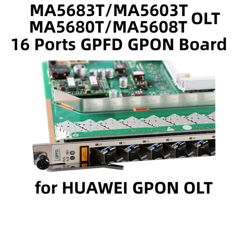 GPFD original service board 16 port class B+/C+/C++SFP module suitable for HUAWEI MA5600T/MA5683T/MA5608T/MA5603T OLT