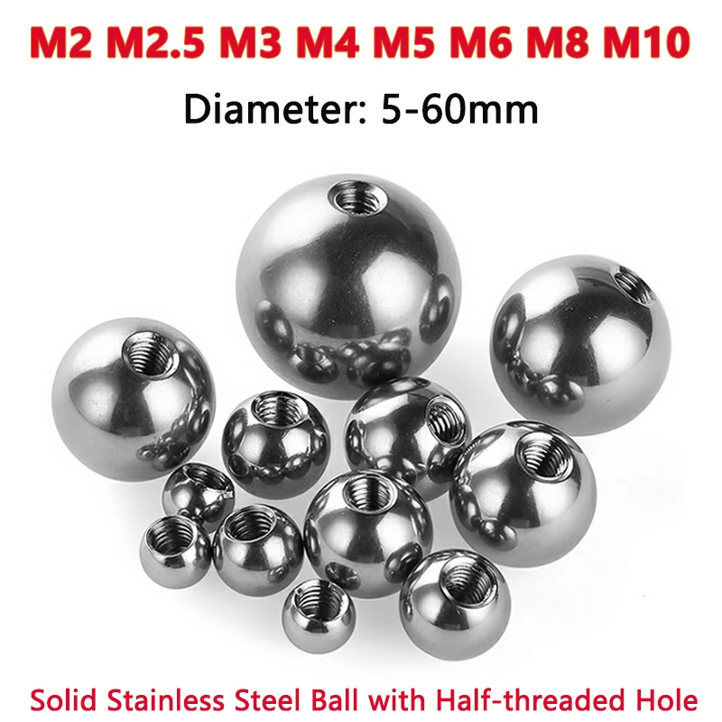 M2 M2.5 M3 M4 M5 M6 M8 M10 Threaded 304 Stainless Steel Drilling Balls Half Hole Female Thread Blind Hole Smooth Ball Bead Solid