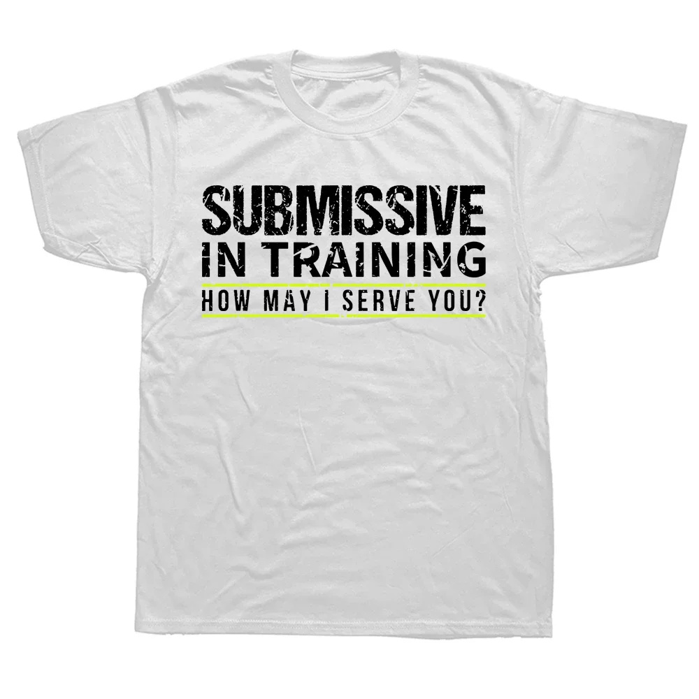 Submissive In Training Sexy Yes Daddy T Shirts Graphic Streetwear Short Sleeve Birthday Gifts Summer Style T-shirt Mens Clothing