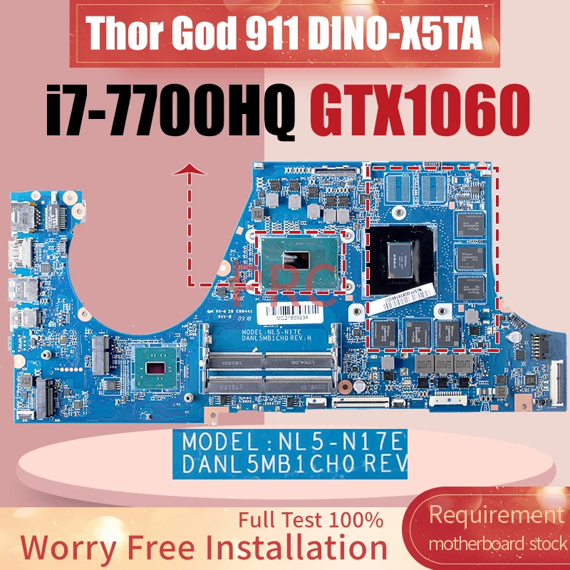 

DANL5MB1CH0 For Haier Thor God 911 DINO-X5TA Laptop Motherboard SR32Q N17E-G1-A1 6G i7-7700HQ GTX1060 Notebook Mainboard