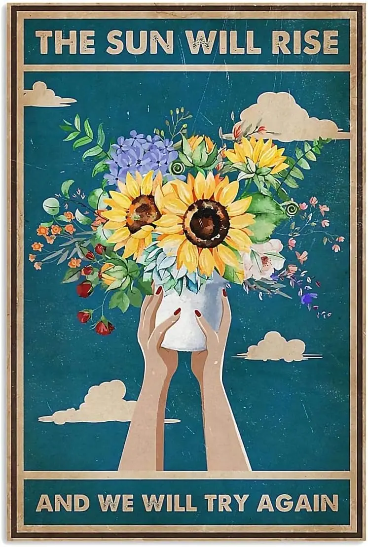 1p,THE SUN WILL RISE SUNFLOWER Vintage  Metal Sign for Home Coffee  Inches