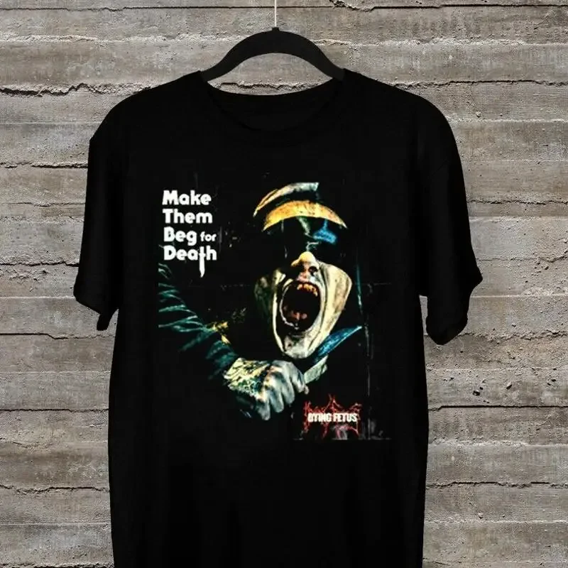 NEW Dying Fetus Make Them Beg for Death Cotton Retro Black T Shirt