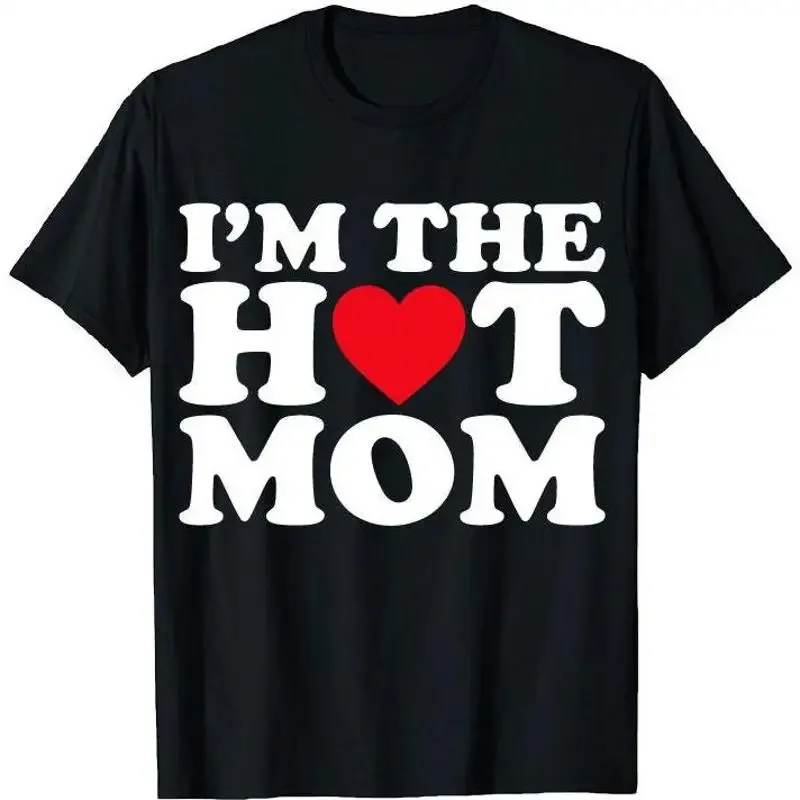 Funny I'M The Hot Mom T Shirt For Moms Mother'S Day Casual Summer Wear Humor Apparel Women'S Fitted S