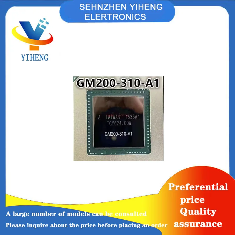 

GM200-310-A1 GM200-400-A1 100% New Original Integrated Circuit Electronic Components Direct payment