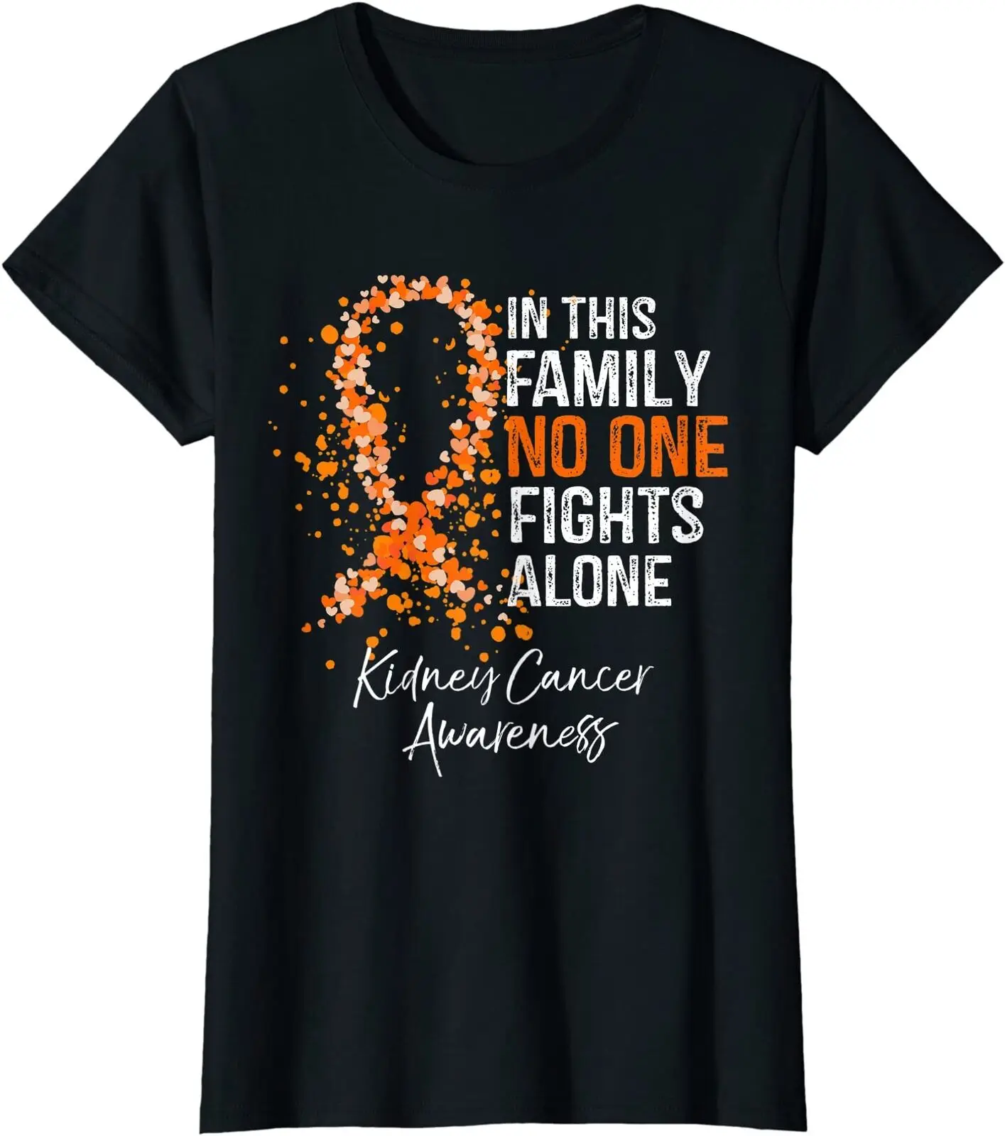 In This Family No One Fights Alone Kidney Cancer Ladies' Crewneck T-Shirt