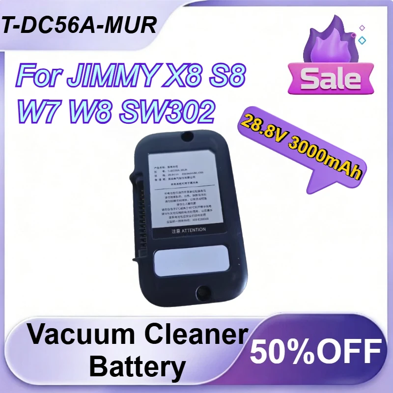 

T-DC56A-MUR 28.8V 3000mAh Rechargeable Battery for JIMMY X8 S8 W7 W8 SW302 Vacuum Cleaner Battery