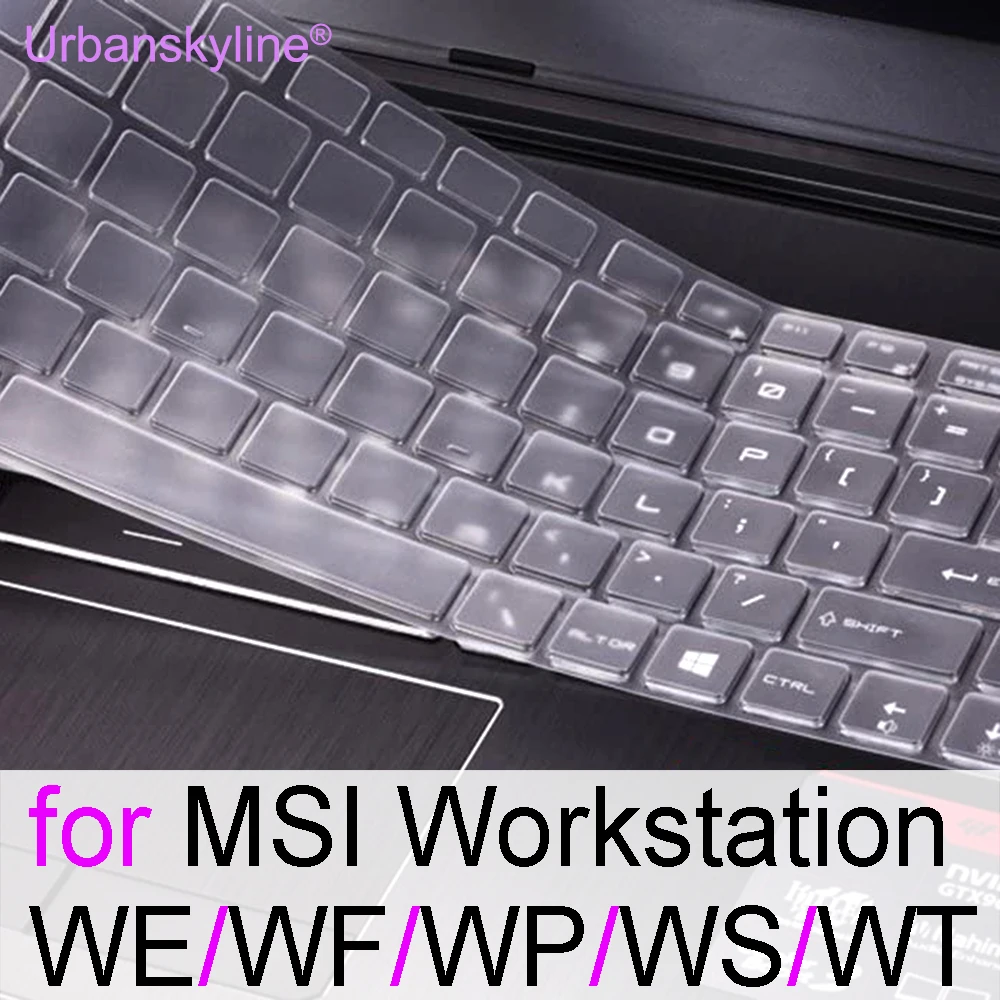 Keyboard Cover for MSI Workstation WF65 WF66 WF75 WF76 WT75 WT72 WT73VR WT70 WT60 WP65 Laptop Protector Skin Case 15 17 Mobile