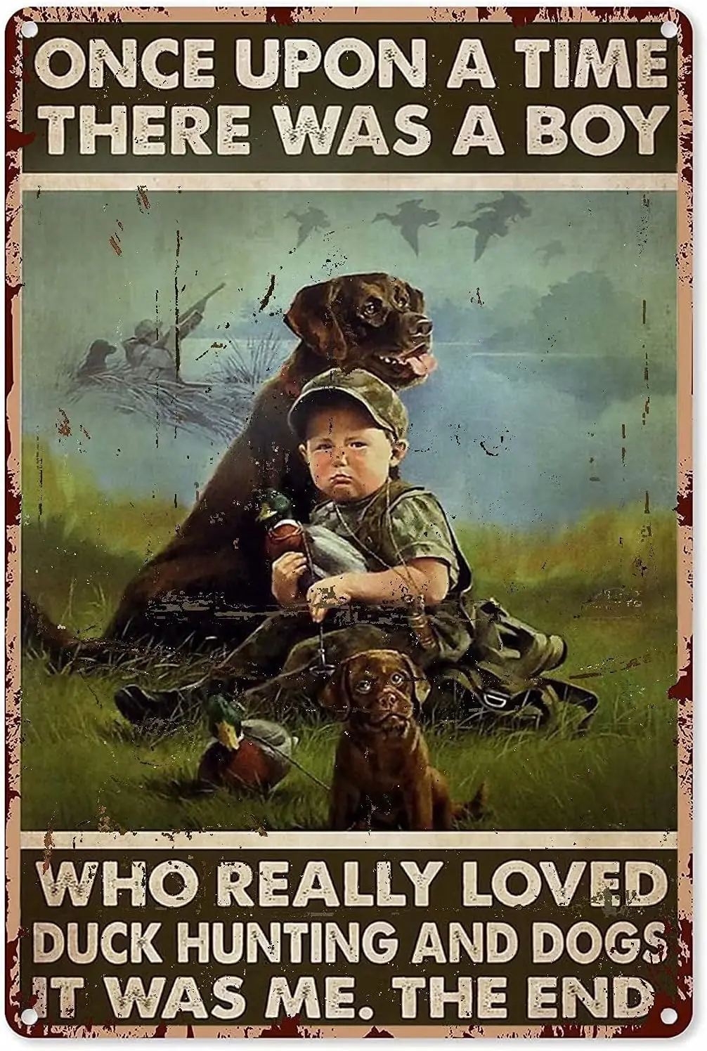 Hunting and Dogs Metal Sign,There was A Boy Who Really Loved Duck Hunting and Dogs,Retro Wall Decor for Home Bar Restaurant sign