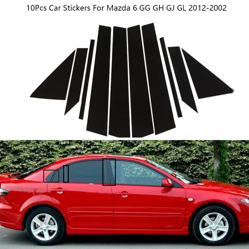 10Pcs/Set Column PC Window Trim Stickers For Mazda 6 GG GH GJ GL 2012-2002 Car Decoration B C Pillar Strips Car Accessories