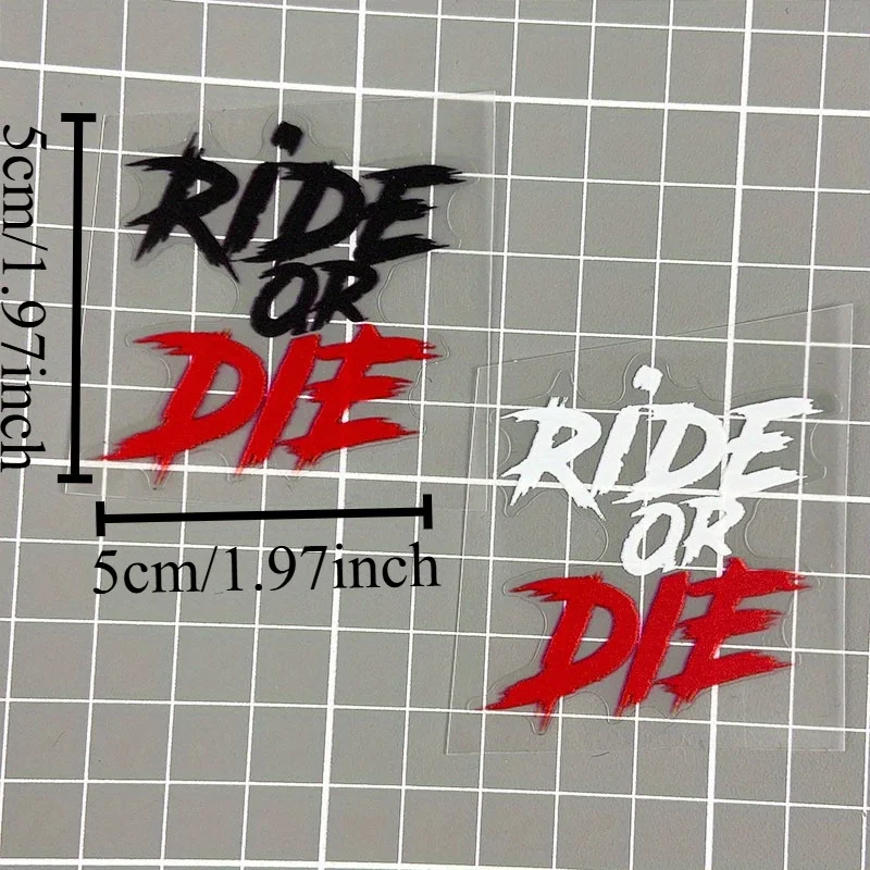 1PC RIDE OR DIE Motorcycle Sticker for Motorbike Helmet Road Bicycle Top Tube Frame Handlebars Sunscreen Universal Vinyl Decal