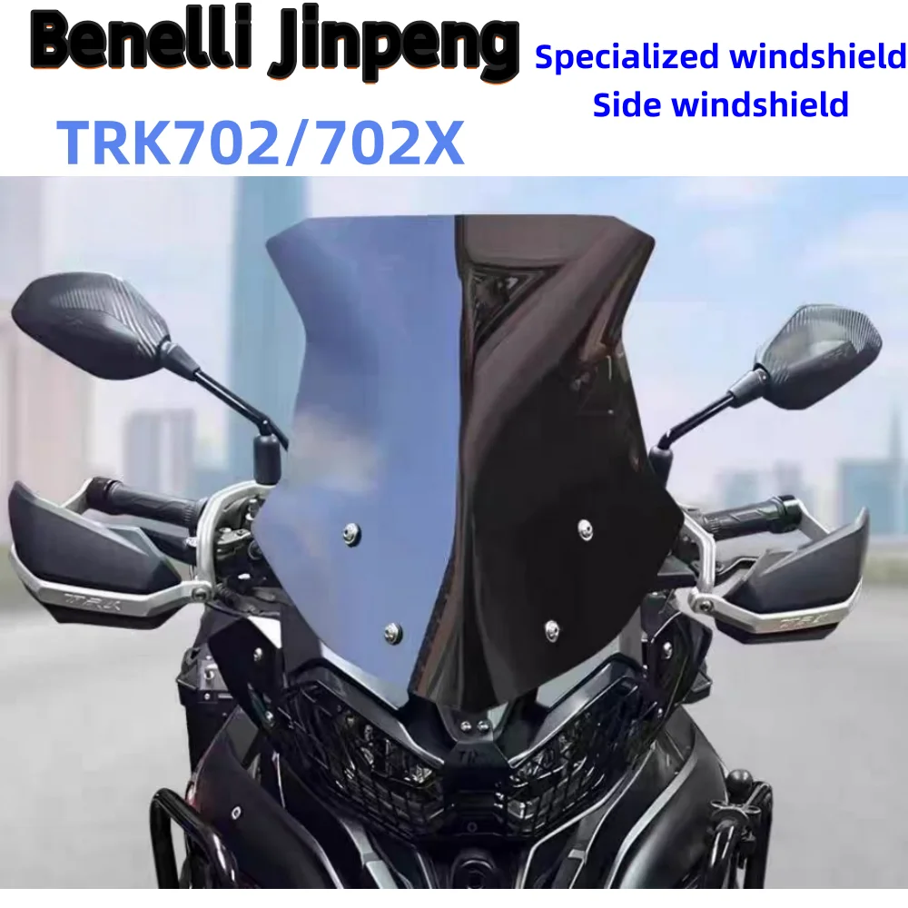 Suitable for Benelli TRK702 windshield 702X special modification windshield Jinpeng heightened rain shield accessorie TRK702s