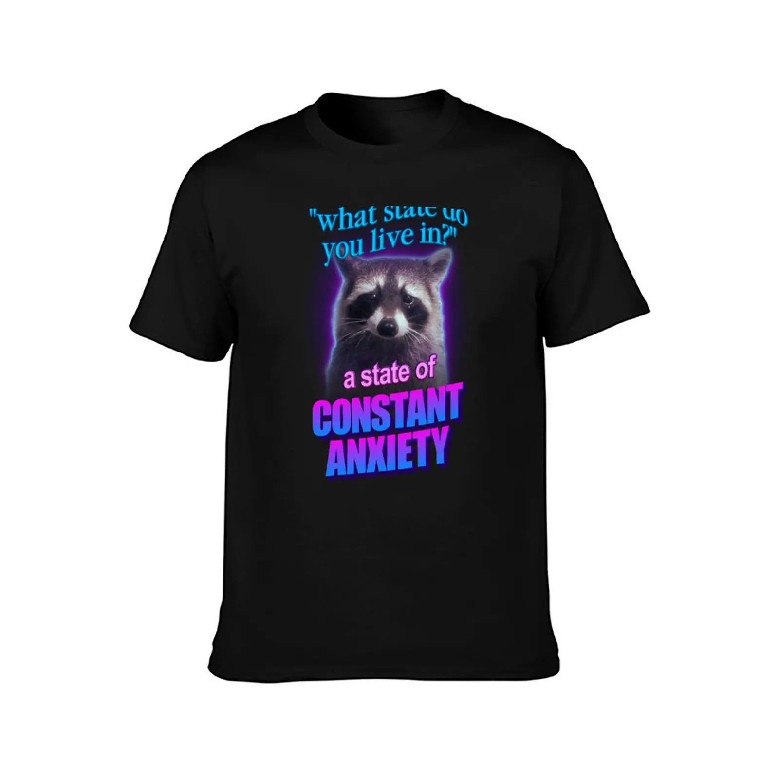 What state do you live in? a state of constant anxiety raccoon word art T-Shirt Lightweight Cooling Short Sleeve Tee T-Shirt