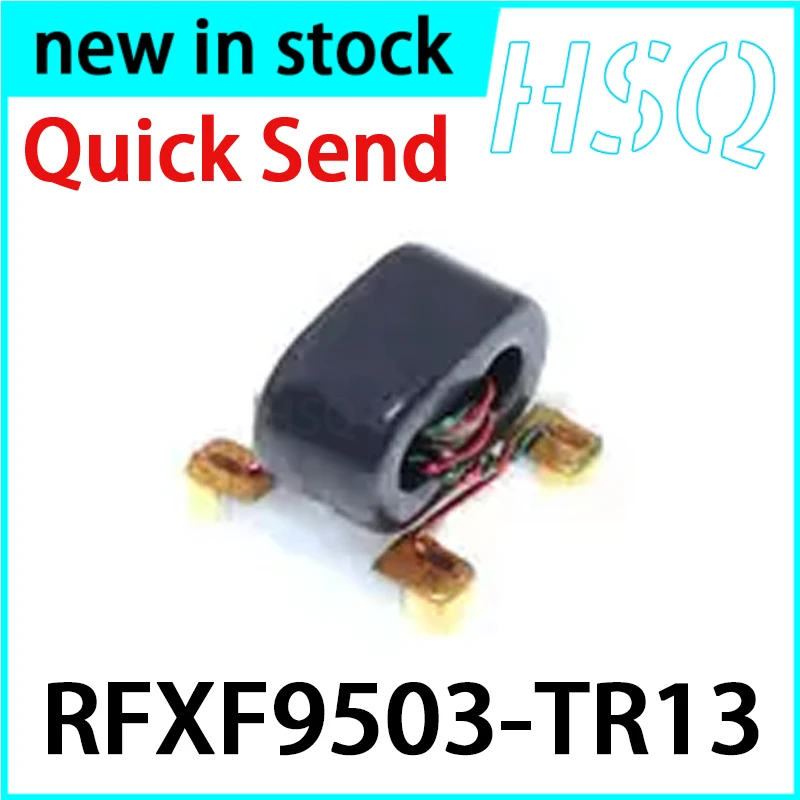 1PCS RFXF9503 RFXF9503-TR13 SMD RF Transformer Brand New Original
