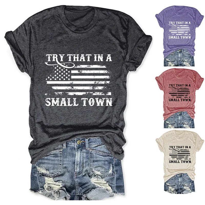 

New summer cotton casual round neck women's T-shirt try that in a small town personality print fashion retro round neck short