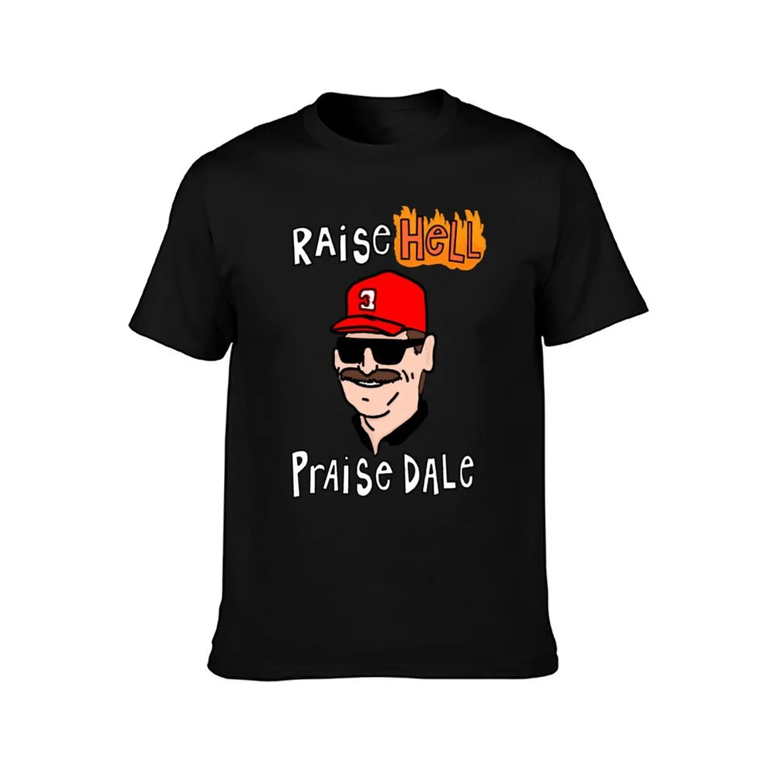 Raise Hell, Praise Dale T-Shirt Casual Streetwear Short Sleeve Tee T-Shirt