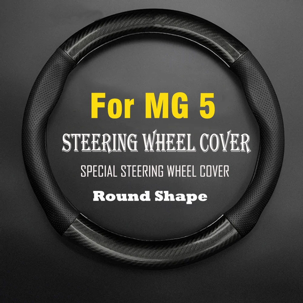 

Car Steering Wheel Cover Anti-Slip Black Leather Carbon fiber Original Steering Wheel Special For MG 5 MG5 car Accessories