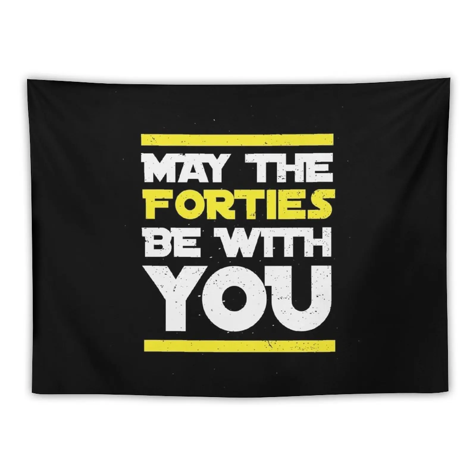 

New May The Forties Be With You - 40th Birthday Tapestry Cute Room Decor Cute Decor Home Decorating