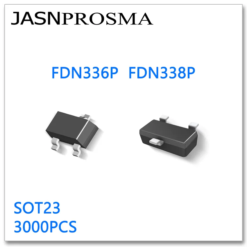 JASNPROSMA FDN336P FDN338P SOT23 3000PCS P-Channel 20V 30V High quality Made in China FDN FDN336 FDN338