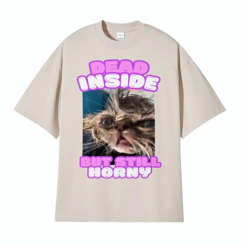 تي شيرت بأكمام قصيرة للرجال والنساء ، القط مضحك ميم ، نمط الحيوانات الأليفة الرجعية ، الميت في الداخل ولكن لا يزال قرنية ، قمم لطيف ، تي شيرت الموضة