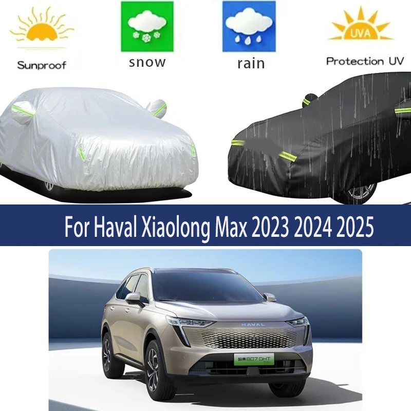 

For Haval Xiaolong Max 2023 2024 2025 Full Car Covers Outdoor Sun Anti UV Rain Snow Dust Protection Oxford Cloth Accessories