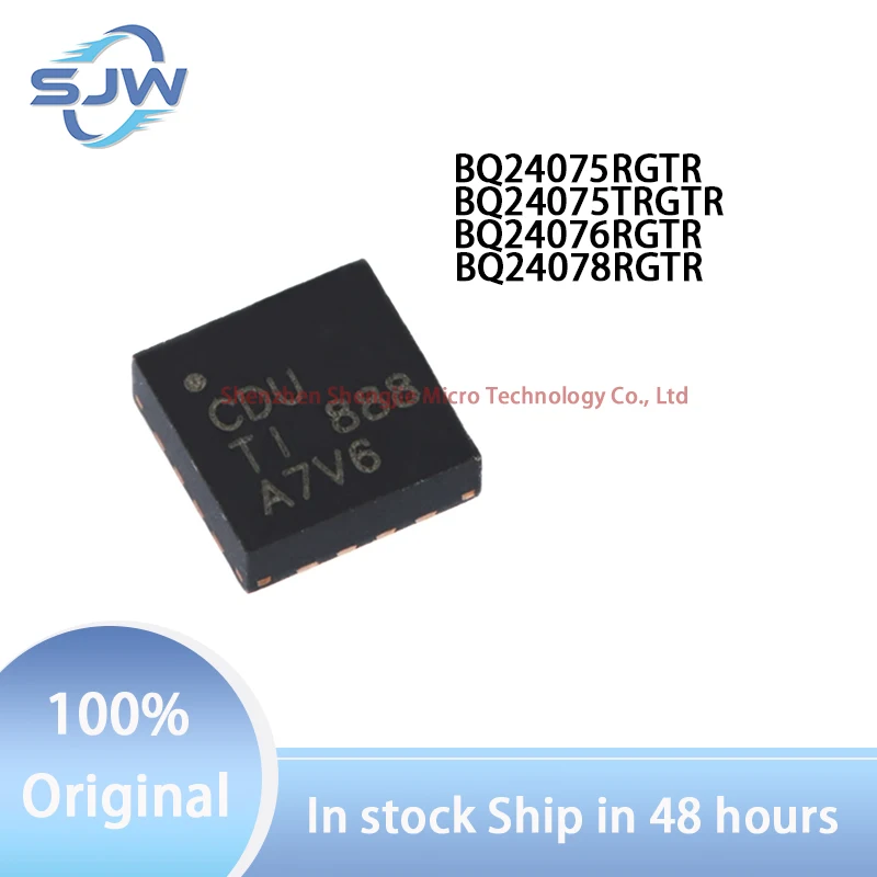 

BQ24075RGTR BQ24075TRGTR BQ24076RGTR BQ24078RGTR B24076 Screen printing CDU OEC B24078 encapsulation QFN16 Battery management