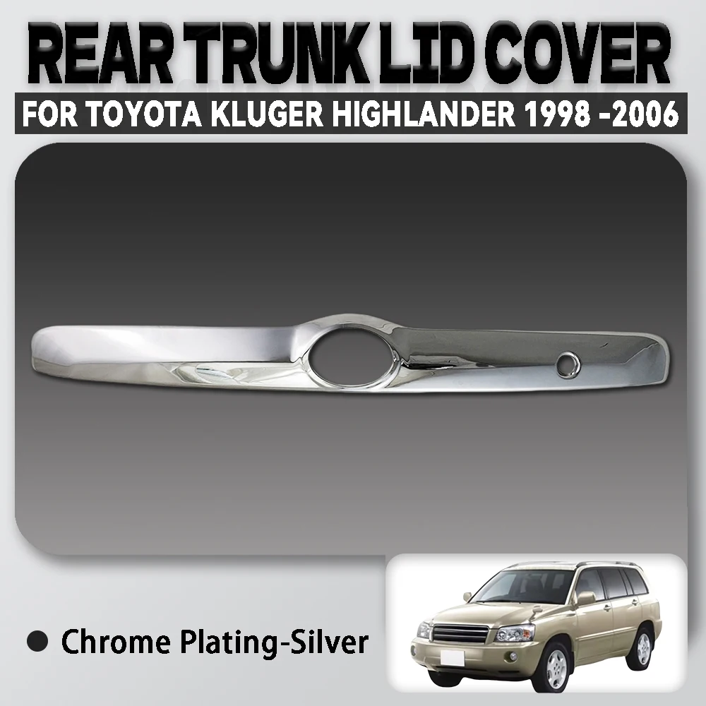 

Abs Chrome Plated Silver Rear Trunk Lid Cover With Led For Toyota Kluger Highlander 1998 2006 Car Accessories Exterior Decorate