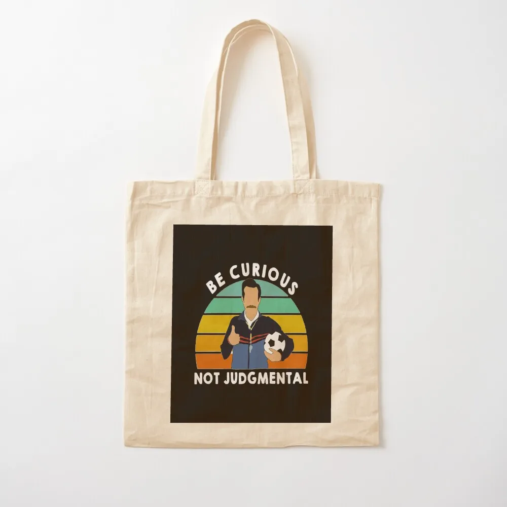 Funny Be Curious Not Judgemental Gym Quote - Motivational Workout Fitness Inspirational Quote Tote Bag