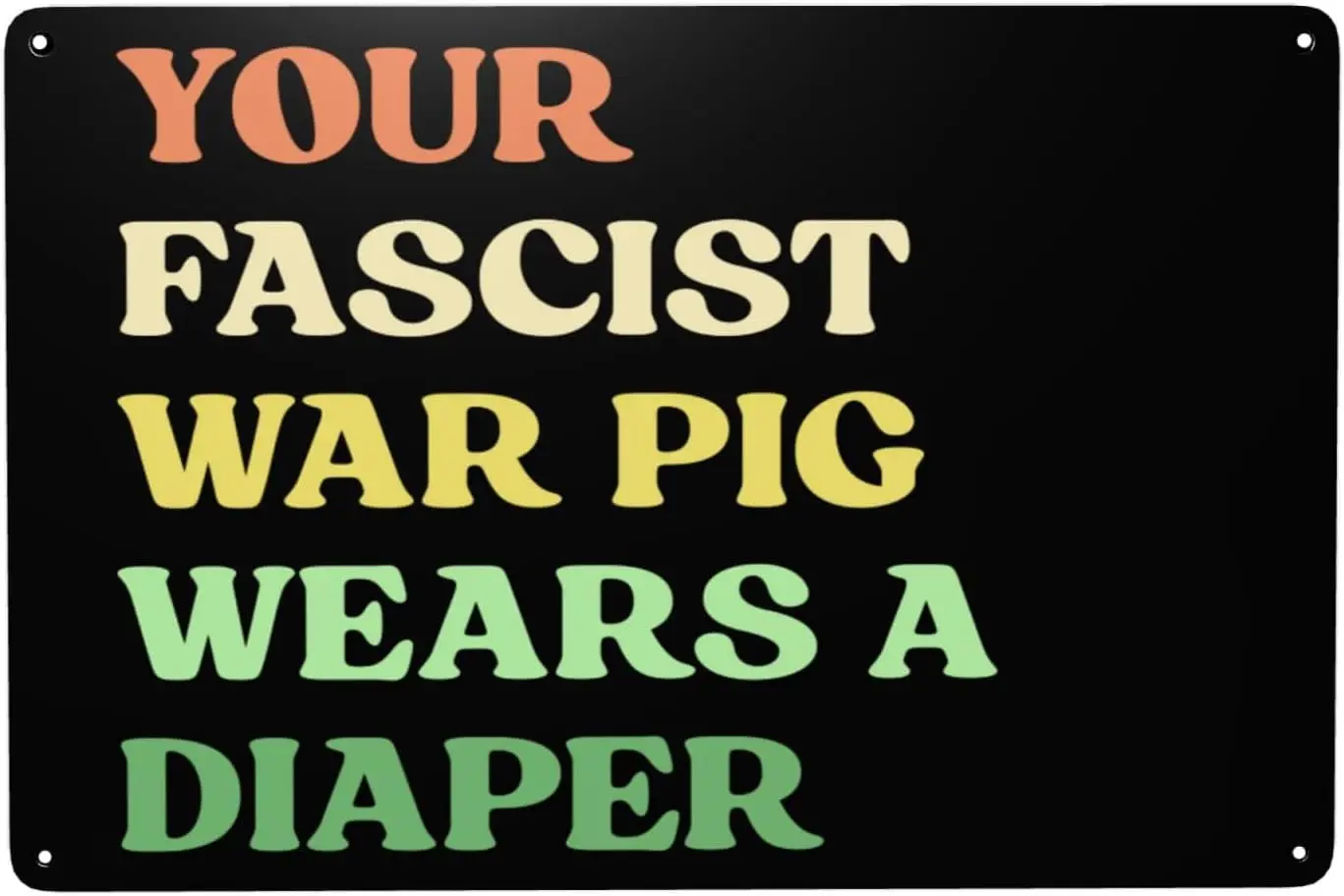 Trewrdt 12x8 Your War Pig Wears A Diaper Metal Sign Decor Tin Painting 8x12 Wall Retro Metal Tin-Sign sign sign sign