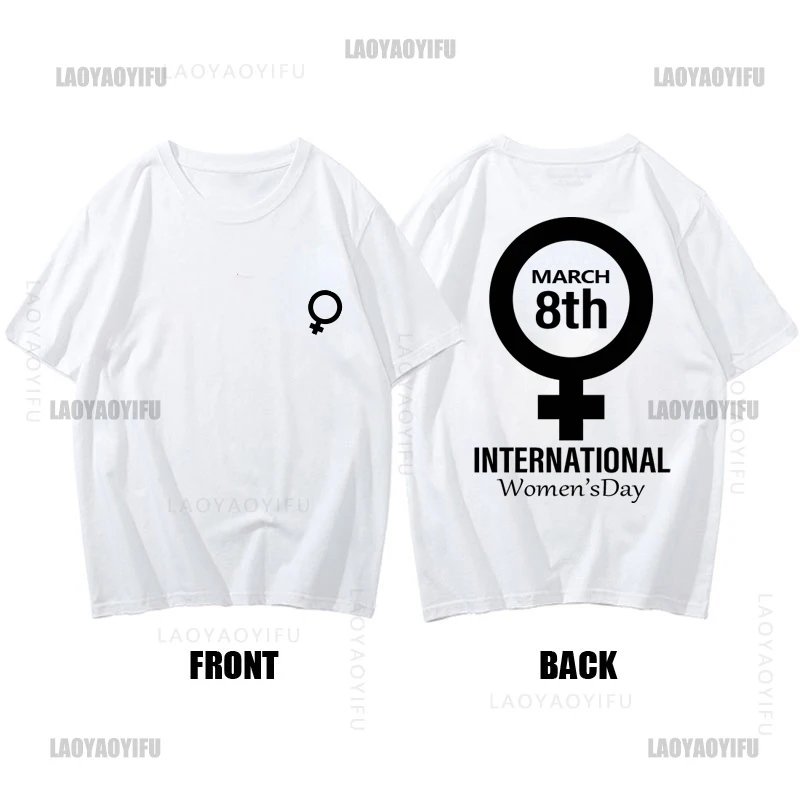 March 8 Special TShirt for Girl Women's Day Hip Hop Gift Clothes T Shirt Short Sleeve Clothing Street Fashion Cotton