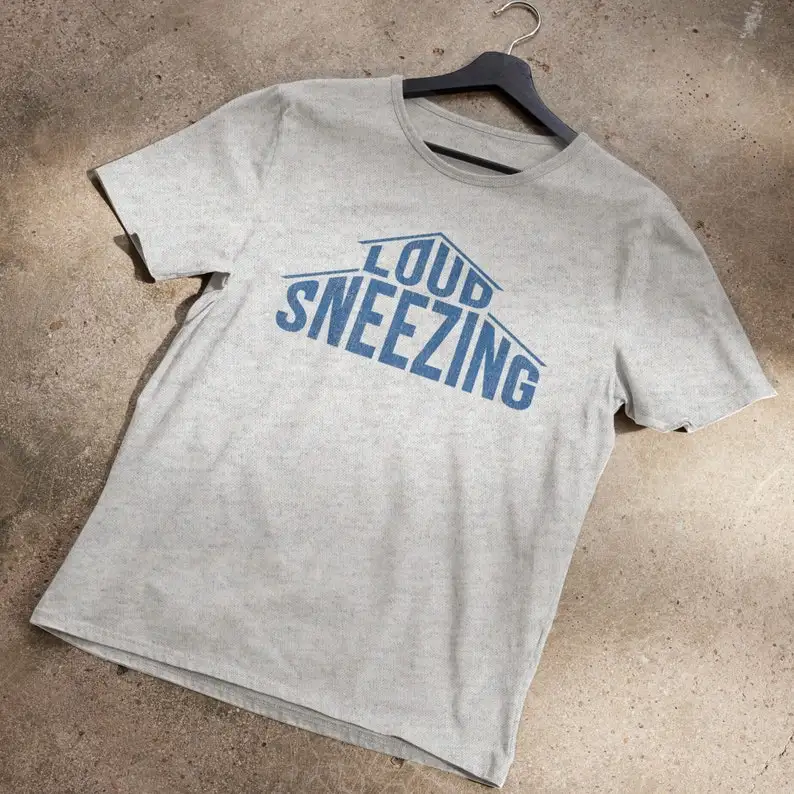 Loud Sneezing Home Improvement Dad Tshirt