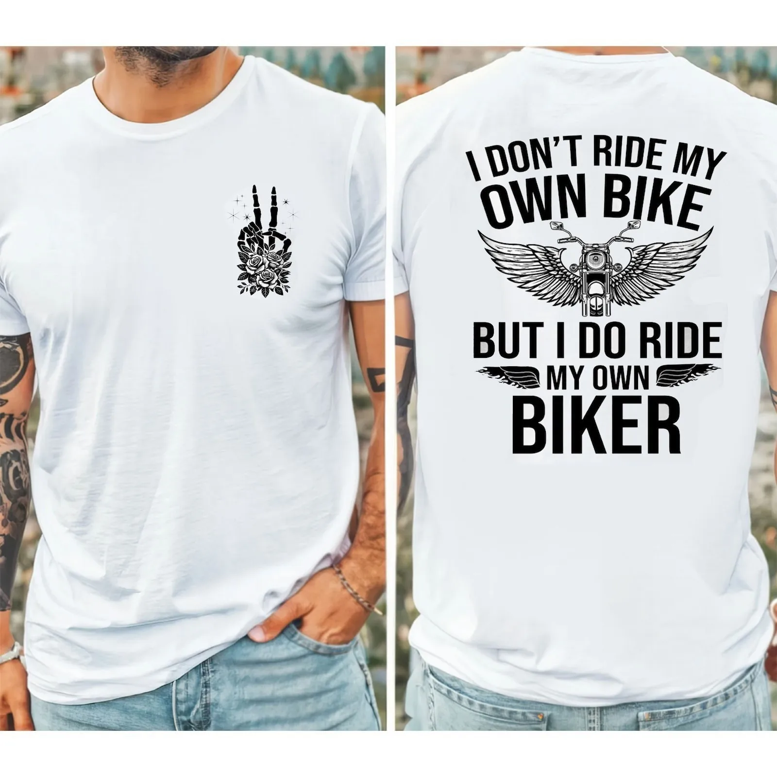 

I Don't Ride My Own Bike But I Do Ride My Own Biker T-Shirt Skeleton Bike Shirt